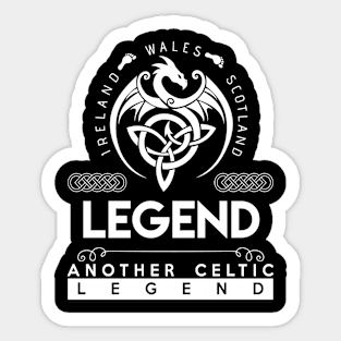 Legend Name T Shirt - Another Celtic Legend Legend Dragon Gift Item Sticker